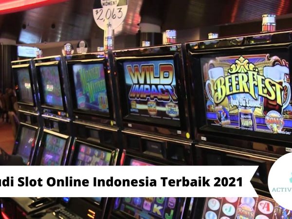 Judi Slot Online Indonesia Terbaik 2021