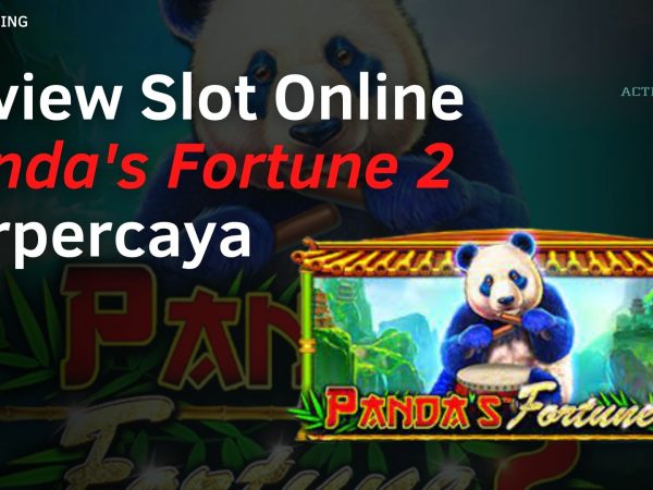 Review Slot Online Panda’s Fortune 2 Terpercaya